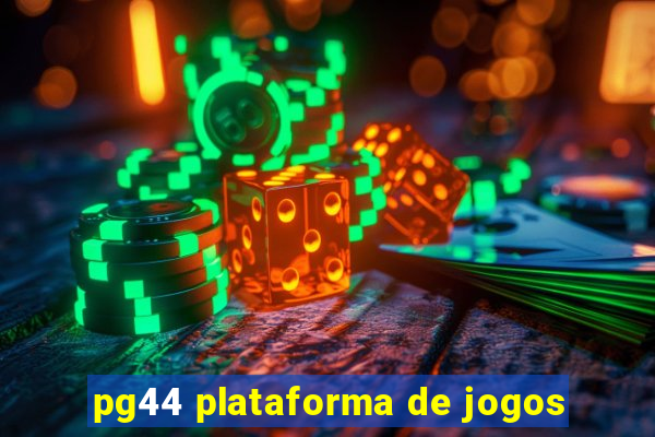 pg44 plataforma de jogos